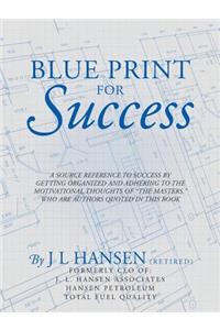 Blue Print For Success