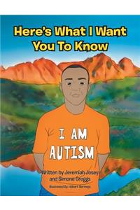 Here's What I Want You to Know