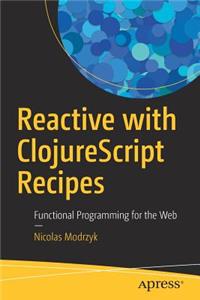 Reactive with Clojurescript Recipes