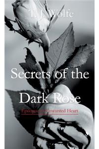Secrets of the Dark Rose