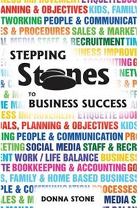 Stepping Stones to Business Success
