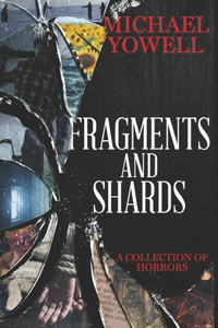 Fragments And Shards