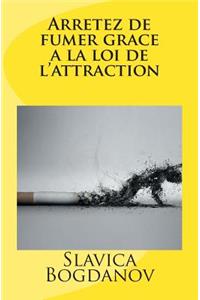 Arretez de fumer grace a la loi de l'attraction