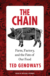 The Chain: Farm, Factory, and the Fate of Our Food