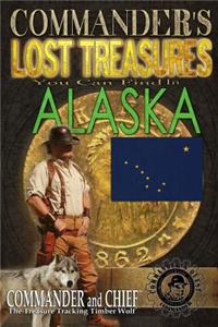 Commander's Lost Treasures You Can Find In Alaska