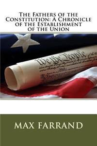 The Fathers of the Constitution