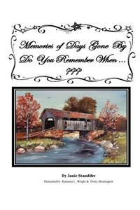 Memories of Days Gone by Do You Remember When