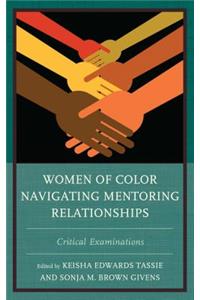 Women of Color Navigating Mentoring Relationships