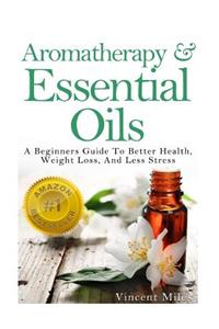 Aromatherapy And Essential Oils