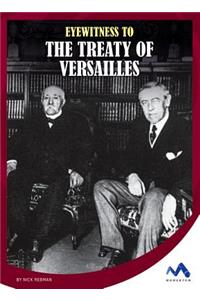 Eyewitness to the Treaty of Versailles