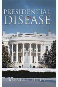 Presidential Disease