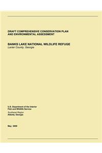 Draft Comprehensive Conservation Plan and Environmental Assessment, Banks Lake National Wildlife Refuge