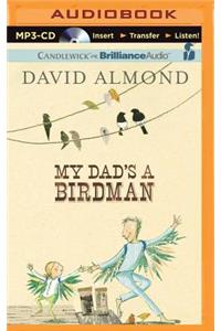 My Dad's a Birdman