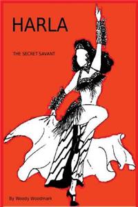 HARLA The Secret Savant