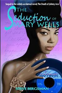 Seduction of Mary Wells