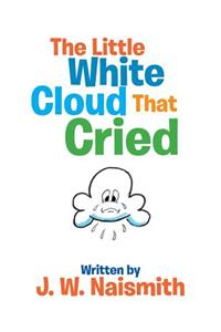 The Little White Cloud That Cried