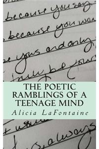 The Poetic Ramblings of a Teenage Mind