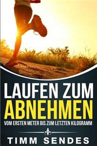 Laufen zum Abnehmen: Vom ersten Meter bis zum letzten Kilogramm