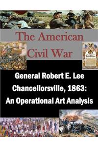 General Robert E. Lee Chancellorsville, 1863