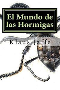 Mundo de las Hormigas: Claves de John Lattke y dibujos de Eduardo Pérez P.