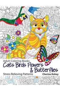 Adult Coloring Book: Cats Birds Flowers and Butterflies