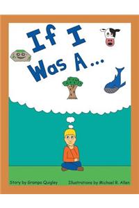 If I Was A . . .