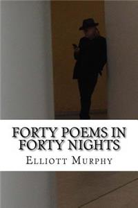 Forty Poems in Forty Nights
