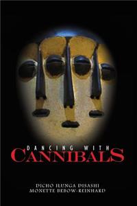 Dancing With Cannibals