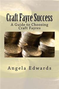 Craft Fayre Success: A Guide to Choosing Craft Fayres