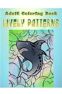 Adult Coloring Book Lively Patterns: Mandala Coloring Book