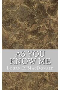 As You Know Me
