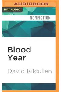 Blood Year: The Unraveling of Western Counterterrorism