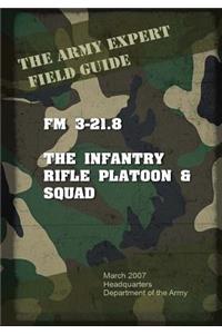 Field Manual FM 3-21.8 Infantry Rifle Platoon and Squad