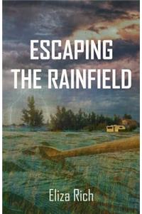 Escaping the Rainfield