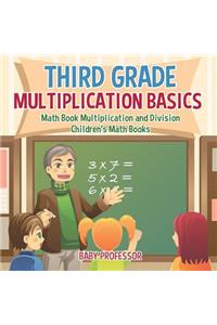 Third Grade Multiplication Basics - Math Book Multiplication and Division Children's Math Books