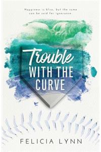 Trouble with the Curve