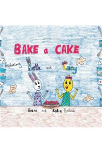 Beth and Lucy Bake a Cake