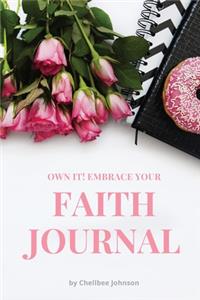 Own It! Embrace Your Faith Journal