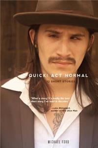 Quick! Act Normal