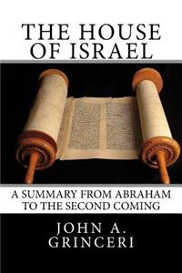 The House of Israel: A Summary from Abraham to the Second Coming