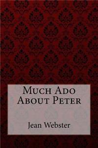 Much Ado About Peter Jean Webster