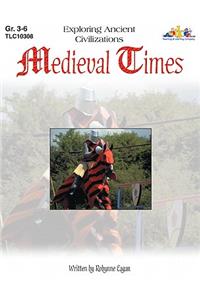 Medieval Times: Exploring Ancient Civilizations