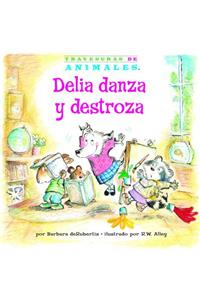Delia Danza Y Destroza (Dilly Dog's Dizzy Dancing)