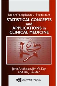 Statistical Concepts and Applications in Clinical Medicine