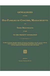 Genealogies of Some Old Families of Concord, Massachusetts and Their Descendants in Part to the Present Generation