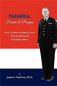 Paranoia, Power & Prayer