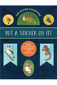 The Nature Collection: Put a Sticker on It!: 500 Artisanal Stickers for You to Decorate Your World