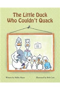 The Little Duck Who Couldn't Quack