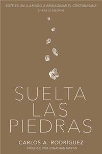 Suelta Las Piedras