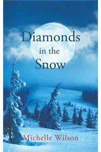 Diamonds in the Snow